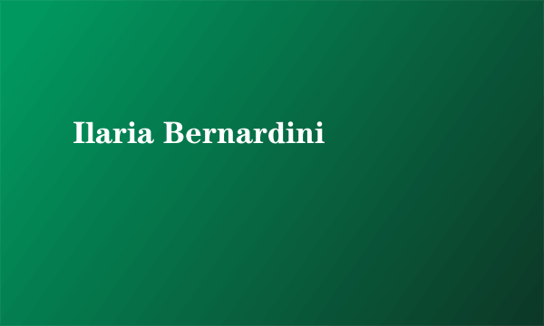 Ilaria Bernardini