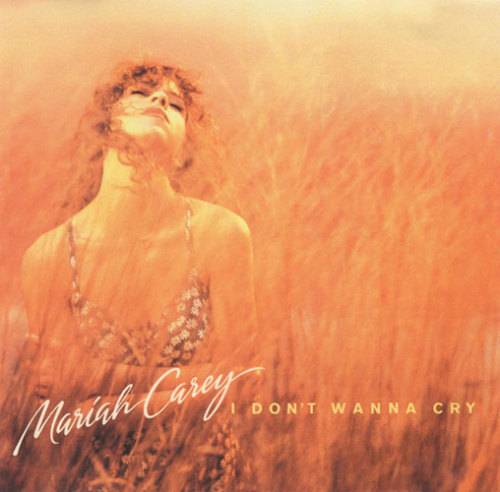 I Don't Wanna Cry（1990年玛丽亚·凯莉演唱的歌曲）