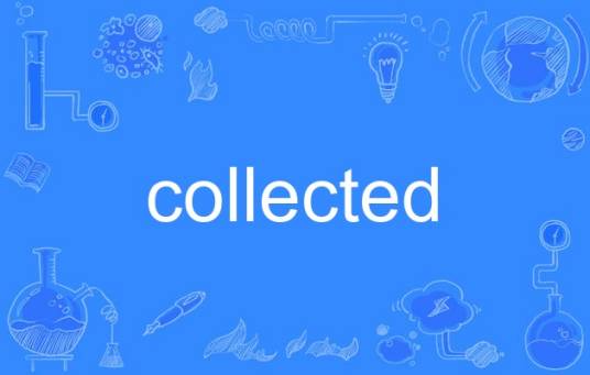 collected