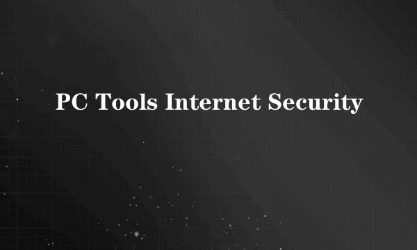 PC Tools Internet Security