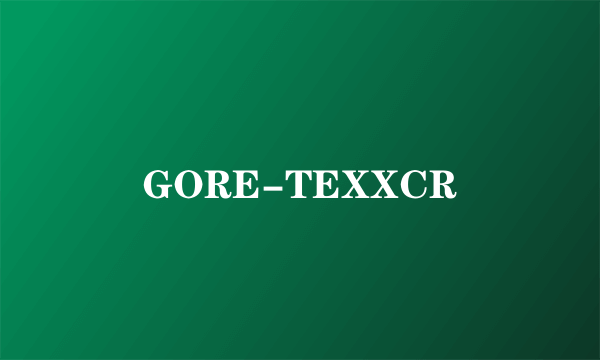 GORE-TEXXCR