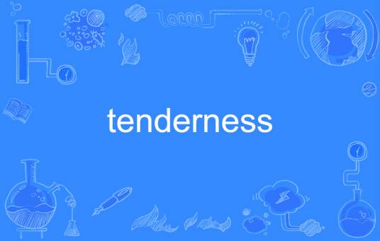 Tenderness