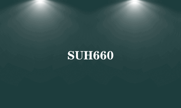 SUH660