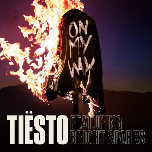 ON MY WAY（Tiësto / Bright Sparks单曲）
