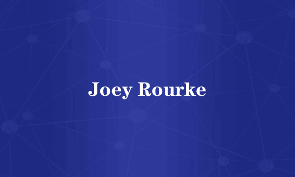 Joey Rourke