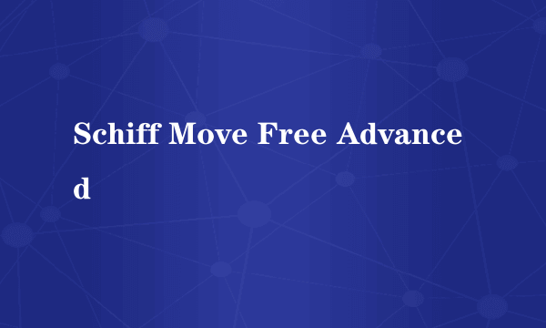 Schiff Move Free Advanced