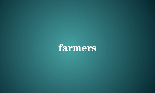 farmers
