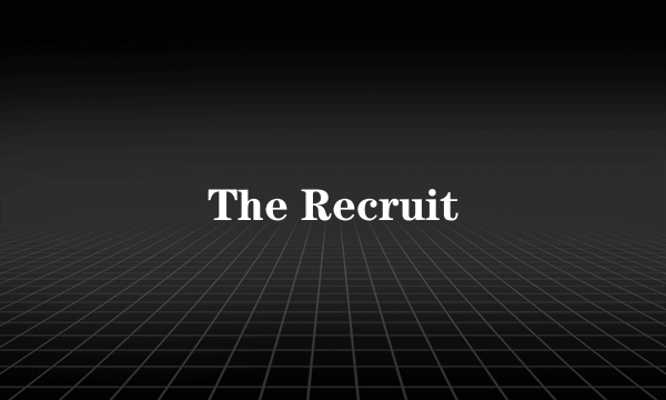 The Recruit