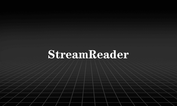 StreamReader