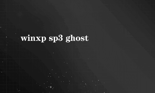 winxp sp3 ghost