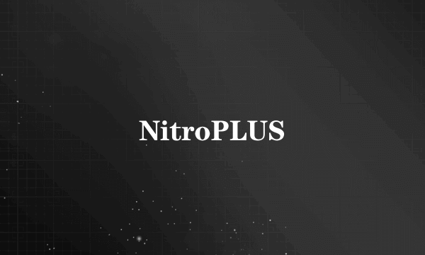 NitroPLUS