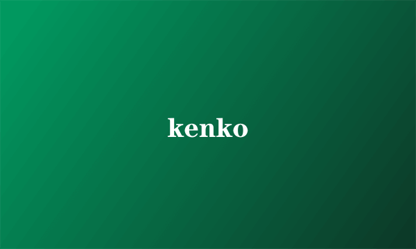 kenko