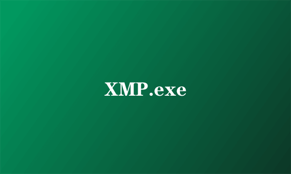 XMP.exe