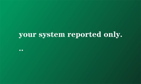 your system reported only-0.00k of physical memory,counter-strike require16MB